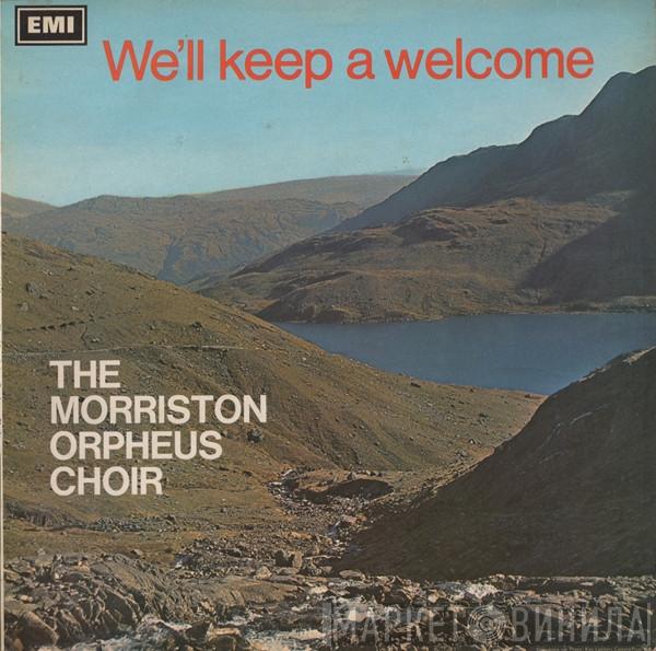 The Morriston Orpheus Choir - We'll Keep A Welcome