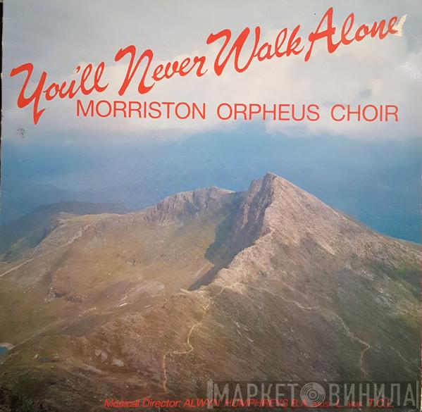 The Morriston Orpheus Choir - You'll Never Walk Alone
