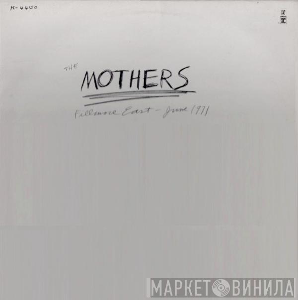  The Mothers  - Fillmore East - June 1971