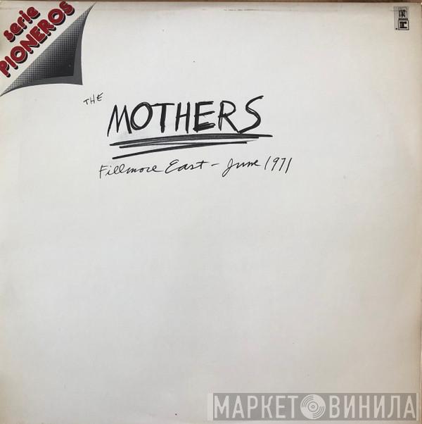 The Mothers  - Fillmore East - June 1971