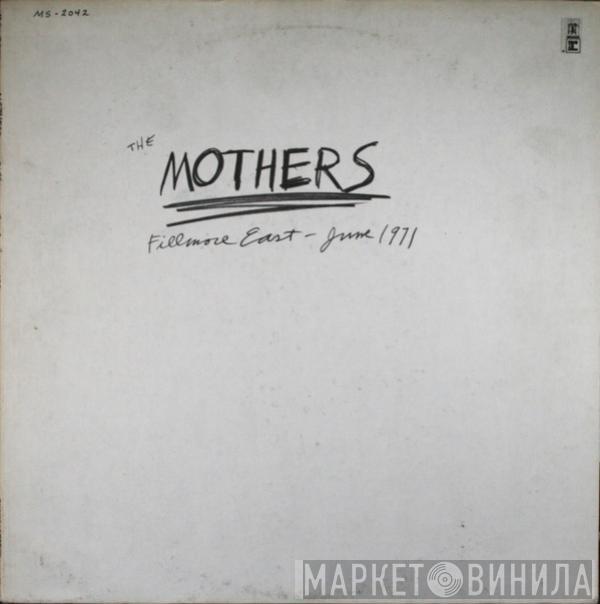  The Mothers  - Fillmore East - June 1971