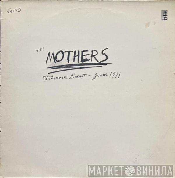  The Mothers  - Fillmore East - June 1971