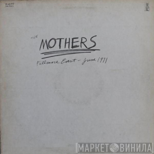 The Mothers  - Fillmore East, June 1971