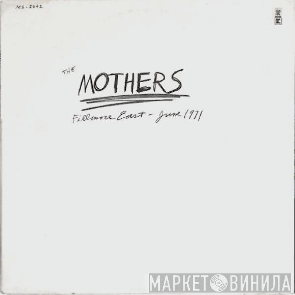  The Mothers  - Fillmore East, June 1971