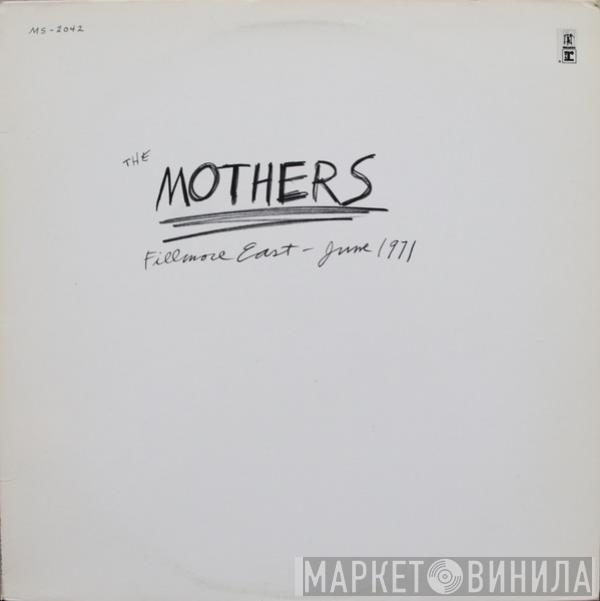  The Mothers  - Fillmore East, June 1971