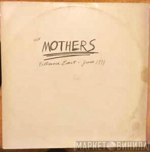  The Mothers  - Fillmore East June-1971