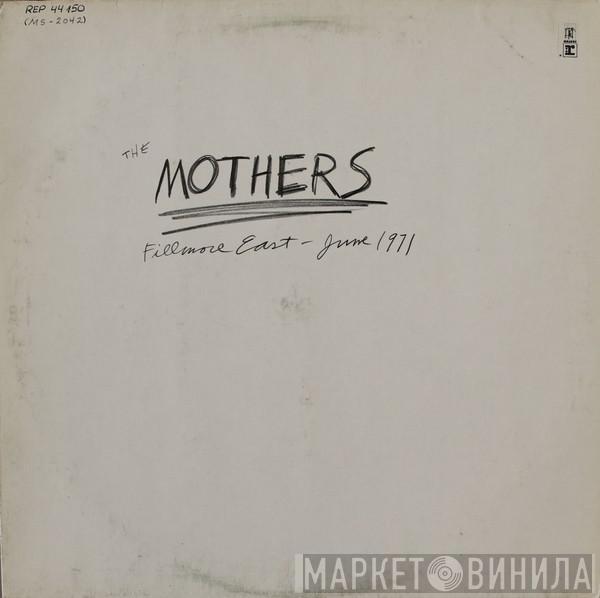  The Mothers  - Fillmore East, June 1971