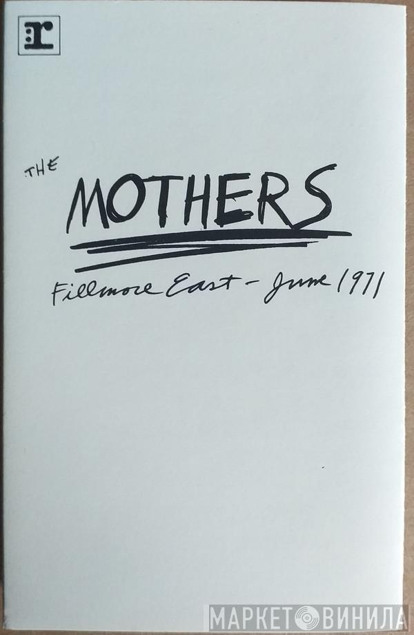  The Mothers  - The Mothers Fillmore East - June 1971