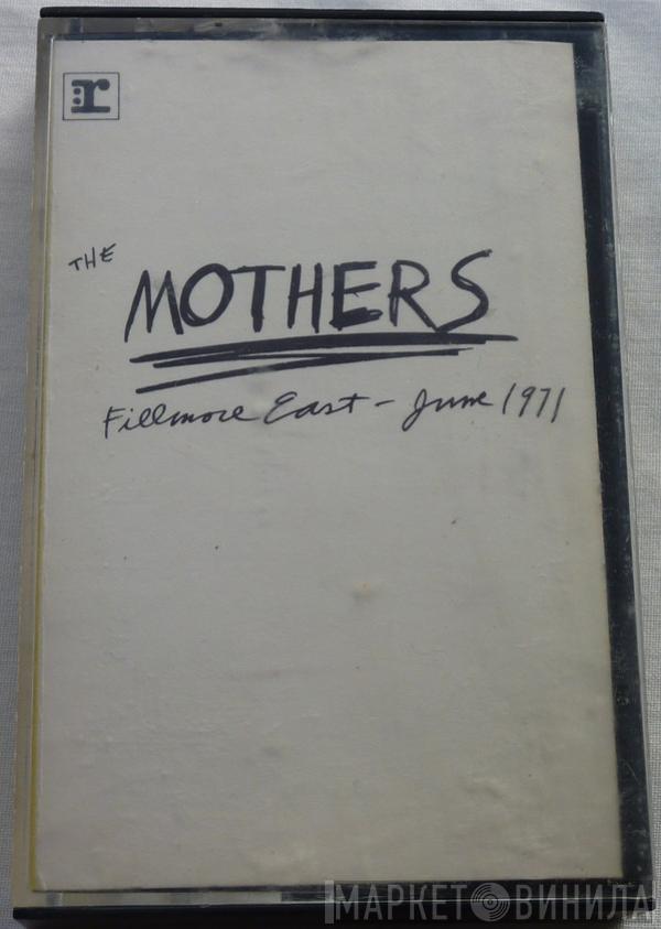  The Mothers  - The Mothers Fillmore East - June 1971