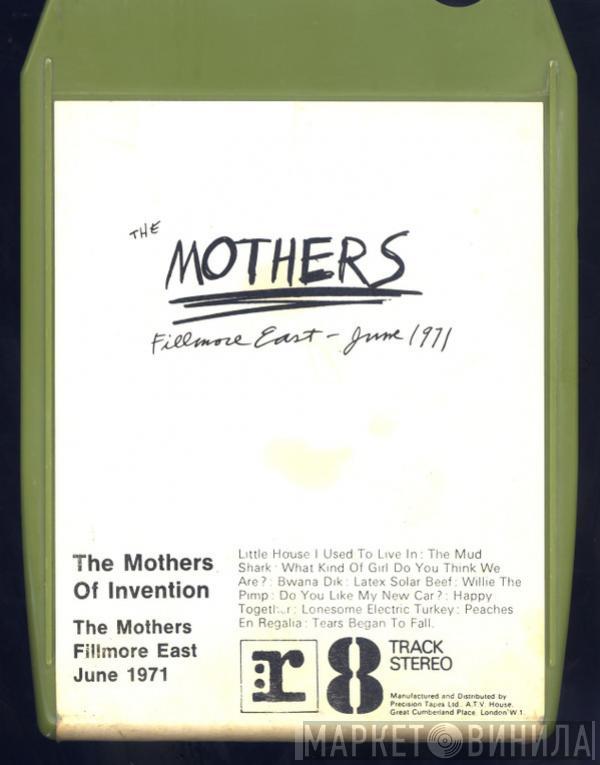  The Mothers  - The Mothers Fillmore East June 1971