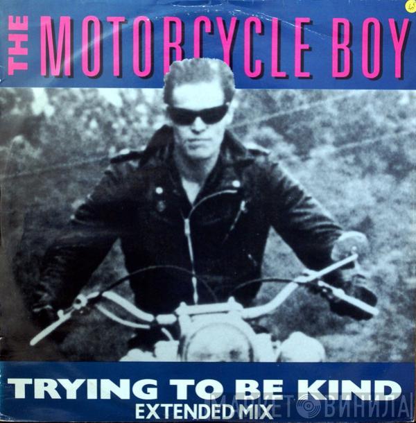 The Motorcycle Boy - Trying To Be Kind (Extended Mix)