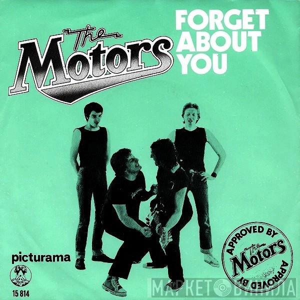  The Motors  - Forget About You