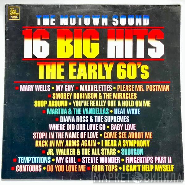  - The Motown Sound - 16 Big Hits - The Early 60's