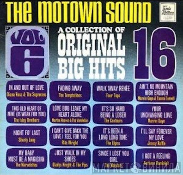  - The Motown Sound - A Collection Of 16 Original Big Hits Vol.6