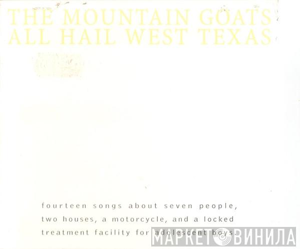  The Mountain Goats  - All Hail West Texas