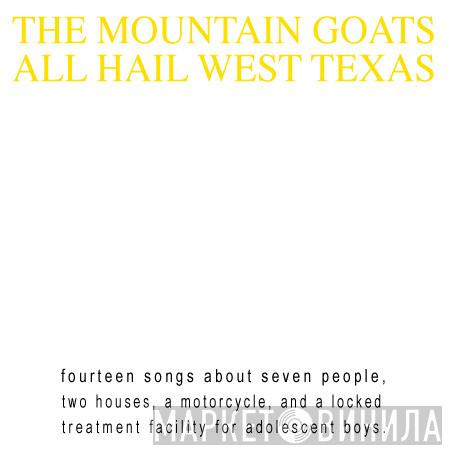  The Mountain Goats  - All Hail West Texas