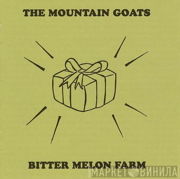  The Mountain Goats  - Bitter Melon Farm