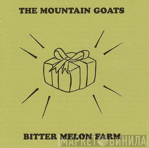  The Mountain Goats  - Bitter Melon Farm