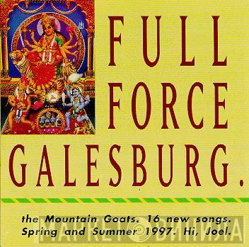  The Mountain Goats  - Full Force Galesburg