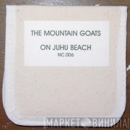  The Mountain Goats  - On Juhu Beach