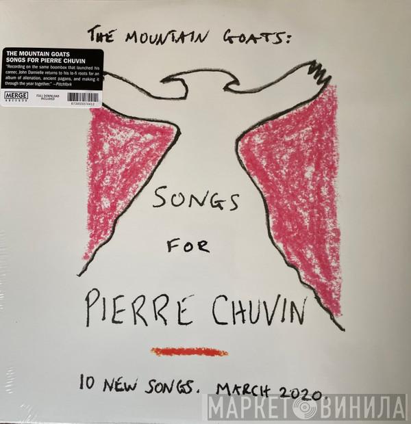 The Mountain Goats - Songs For Pierre Chuvin