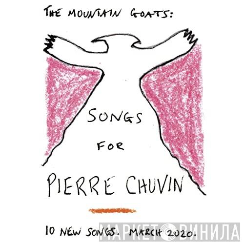 The Mountain Goats  - Songs For Pierre Chuvin