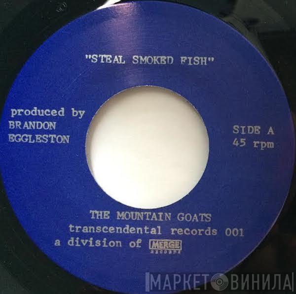  The Mountain Goats  - Steal Smoked Fish