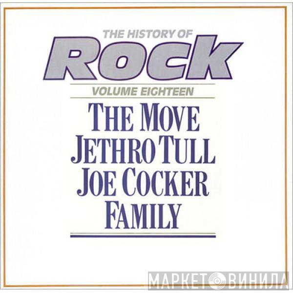 The Move, Jethro Tull, Joe Cocker, Family  - The History Of Rock (Volume Eighteen)