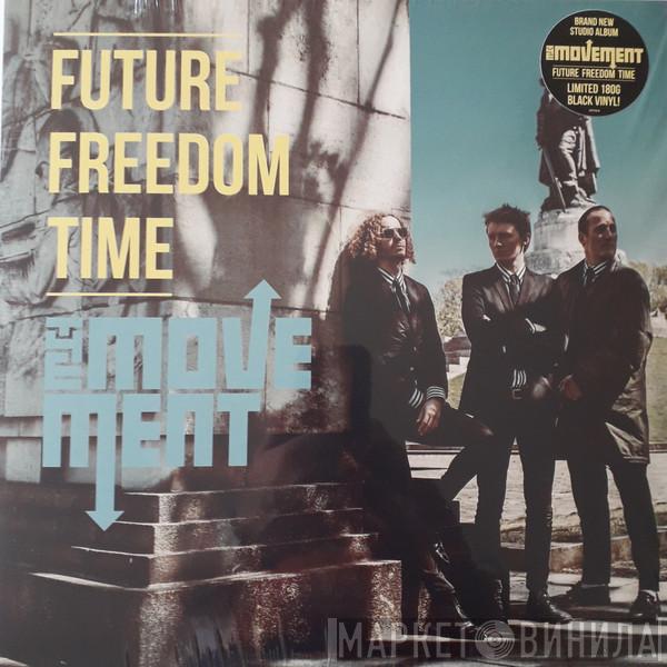 The Movement  - Future Freedom Time