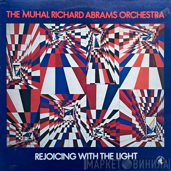 The Muhal Richard Abrams Orchestra - Rejoicing With The Light