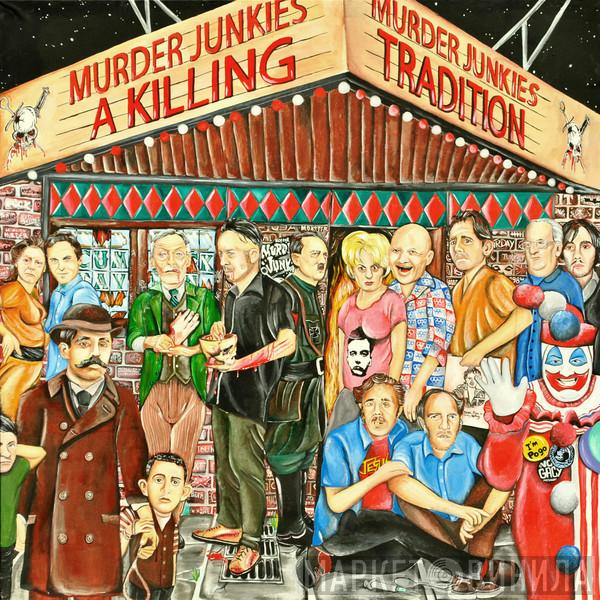 The Murder Junkies - A Killing Tradition