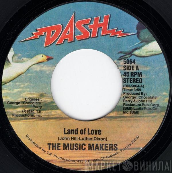  The Music Makers   - Land Of Love / Rock That Stuff