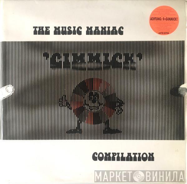  - The Music Maniac 'Gimmick' Compilation