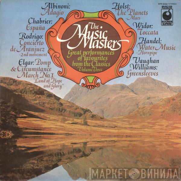  - The Music Masters - Great Performances Of Favourites From The Classics Volume Three