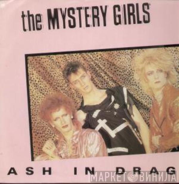 The Mystery Girls - Ash In Drag