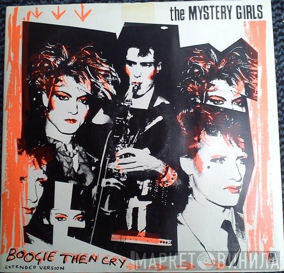 The Mystery Girls - Boogie Then Cry
