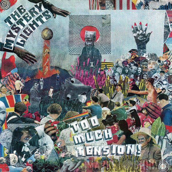 The Mystery Lights - Too Much Tension!