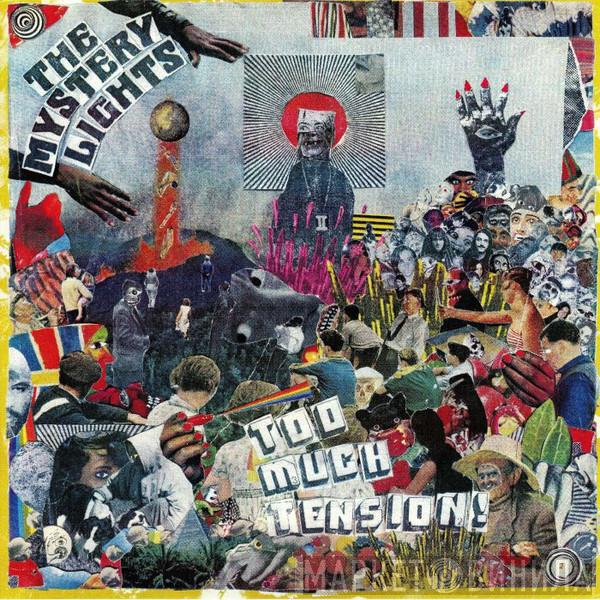 The Mystery Lights - Too Much Tension!