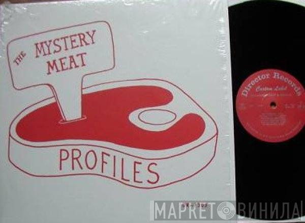The Mystery Meat - Profiles