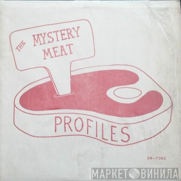  The Mystery Meat  - Profiles