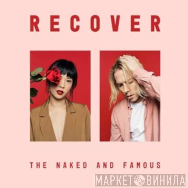 The Naked And Famous - Recover