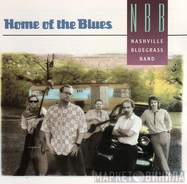 The Nashville Bluegrass Band - Home Of The Blues