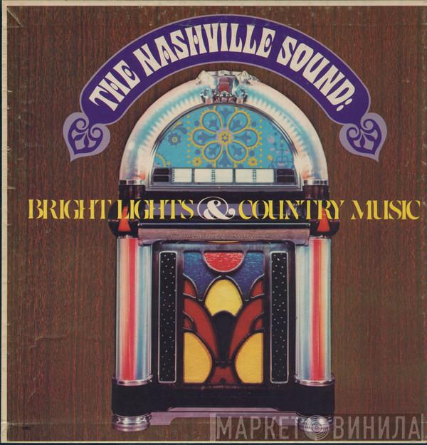  - The Nashville Sound: Bright Lights & Country Music