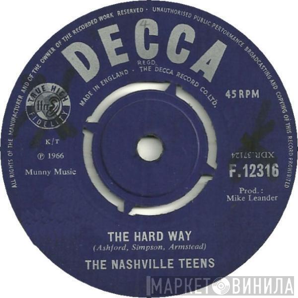 The Nashville Teens - The Hard Way / Upside Down