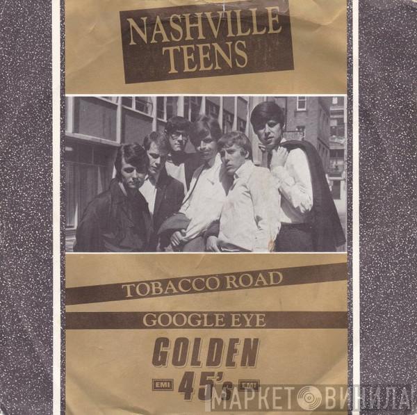 The Nashville Teens - Tobacco Road / Google Eye