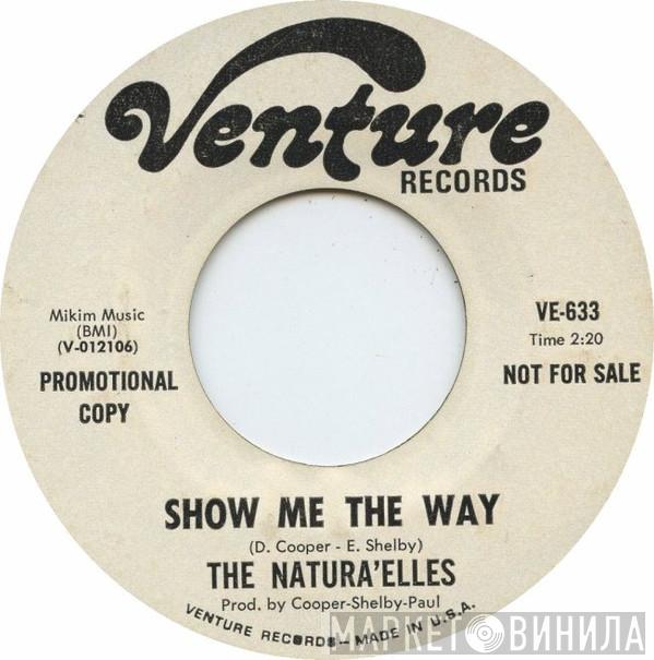 The Naturelles - Show Me The Way / So Much In Need