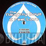  The Naughty Boyz  - I Feel Love / Shake It Up