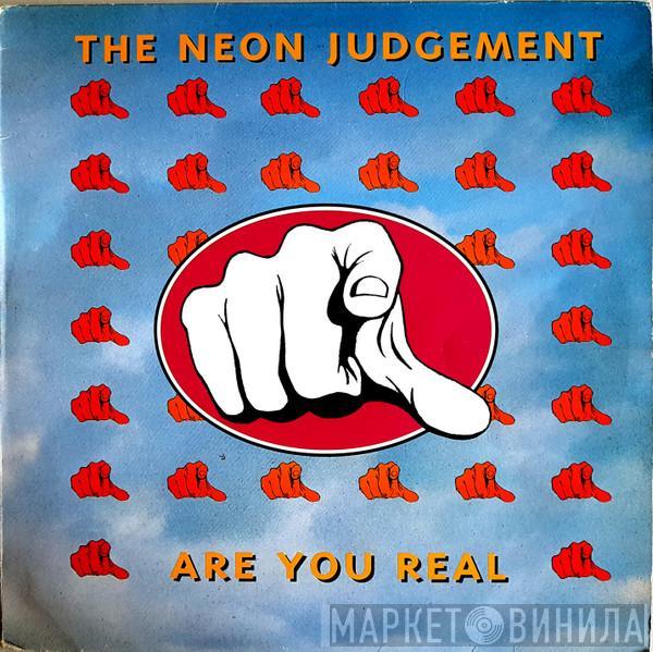 The Neon Judgement - Are You Real