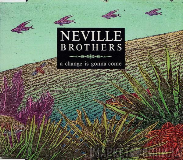 The Neville Brothers - A Change Is Gonna Come