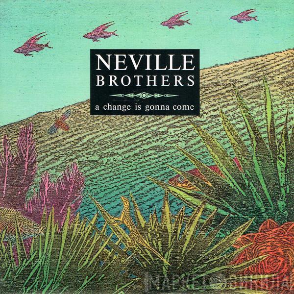 The Neville Brothers - A Change Is Gonna Come